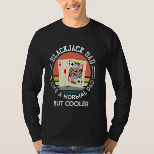 BLACKJACK VATER WIE EIN NORMALER VATER, ABER COOLE T-Shirt