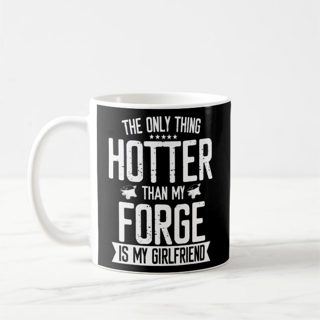 Blacksmith Forge Hotter als Girlfriend Knife Meta Kaffeetasse (Links)