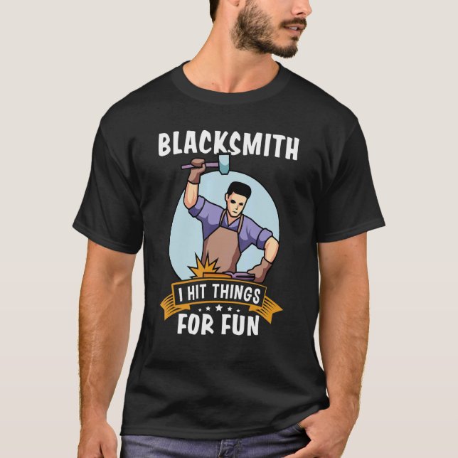 Blacksmith, ich hab Spaß T-Shirt (Vorderseite)