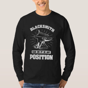 Blacksmith kann es in jeder Position für Blacksmit T-Shirt