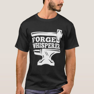 Blacksmithing Anvil Forge Whisperer Blacksmith T-Shirt
