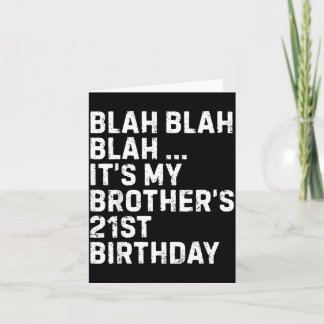 Blah Blah Blah Brothers 21st Birthday King Funny Karte