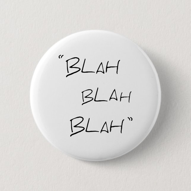 Blah - blah - Knopf-Abzeichen Button (Vorderseite)