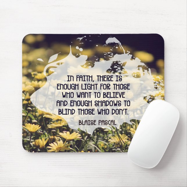 Blaise Pascal inspirierendes Zitat "Im Glauben" Mousepad (Mit Mouse)