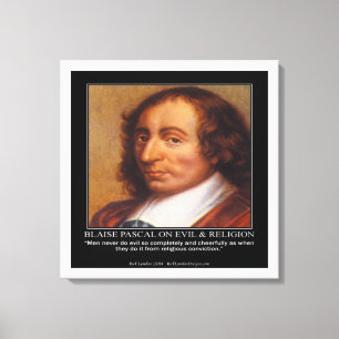 Blaise Pascal & Religious Evil Quote Canvas Print Leinwanddruck