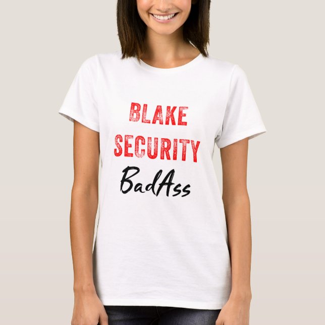 Blake Security BadAss T - Shirt (Vorderseite)
