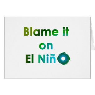 Blame El Nino