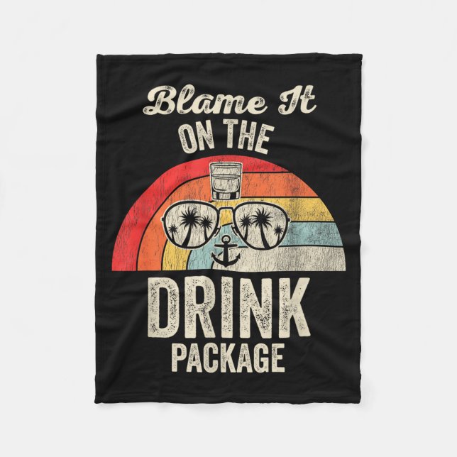 Blame It On The Drink Package Cruise Fun  Fleecedecke (Vorderseite)