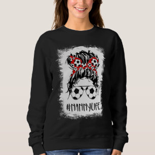 Blank Soccer Nanny Life Messy Bun Women Mother' Sweatshirt