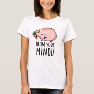 Blasen Sie Ihren Geist lustige Gehirnpuppe T-Shirt