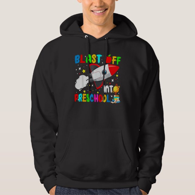 Blast Off Into Preschool Rocket Outer Space Back T Hoodie (Vorderseite)