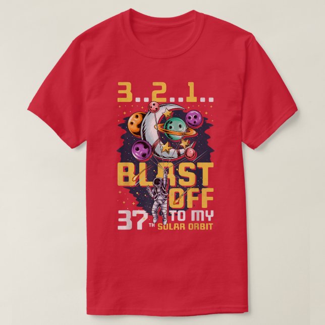 Blast Off To My 37th Solar Orbit, 37th Birthday As T-Shirt (Design vorne)