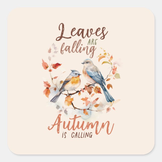 Blätter fallen, Herbst ruft Quadratischer Aufkleber (Vorderseite)