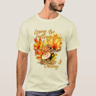 Blätter fallen... Herbst ruft T-Shirt