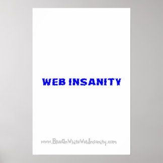 blau auf weiß WEB INSANITY Poster