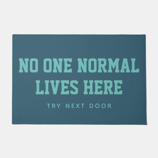 Blau Kein normales Leben hier probiert nächste Tür Fußmatte (Vorderseite)