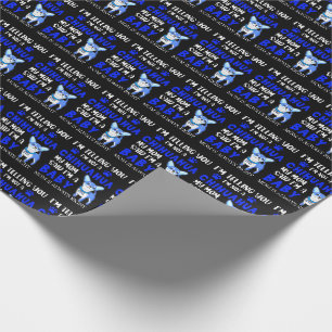Blau Keine Chihuahua-Mama sagt, ich bin ein Baby Geschenkpapier