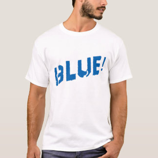 Blau! T-Shirt