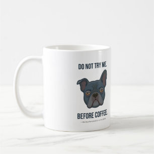 Blaue Frenchie Vor-Kaffee-Stimmung Kaffeetasse