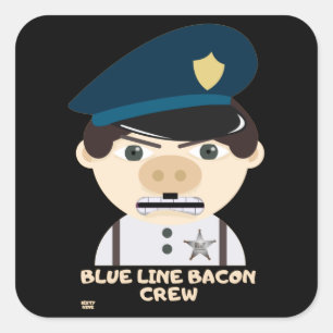 "BLAUE LINE BACON CREW" lustige Polizei      Quadratischer Aufkleber