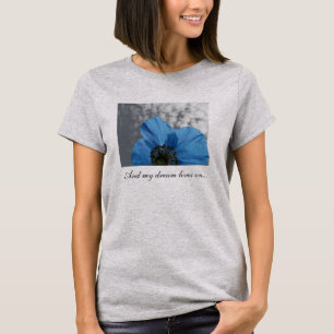 Blaue Mohnblume meine Traum-Leben an T-Shirt