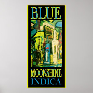 BLAUE MOONSHINE INDICA POSTER