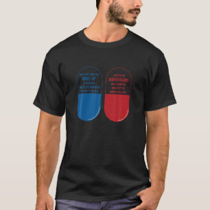 Blaue Pille Rote Pille Wunderland Kaninchenloch T-Shirt