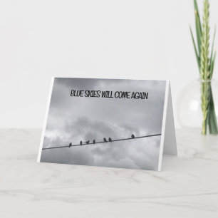 **BLAUE SKIES KOMMEN WIEDER ZU MEINEM FREUND** KARTE