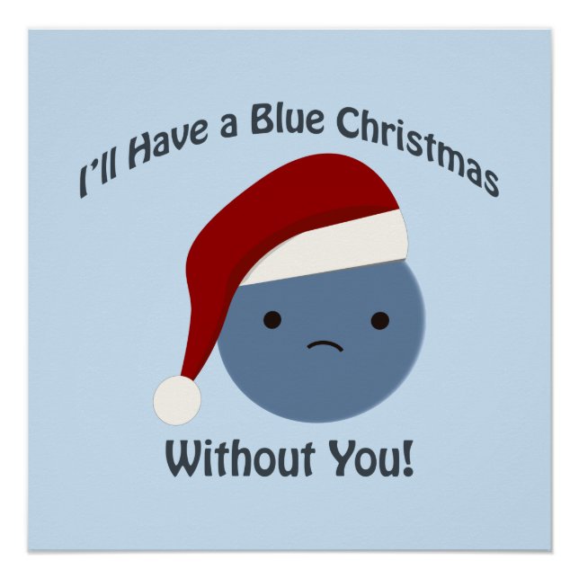 Blaue Weihnachten ohne dich! Poster (Vorderseite)