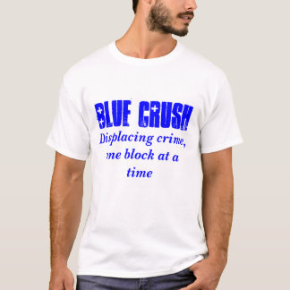 Blaue Zerstampfung, Verbrechen auf einmal T-Shirt
