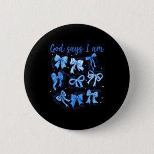 Blauer Bogen Gott sagt Ich bin Christliches Mädche Button