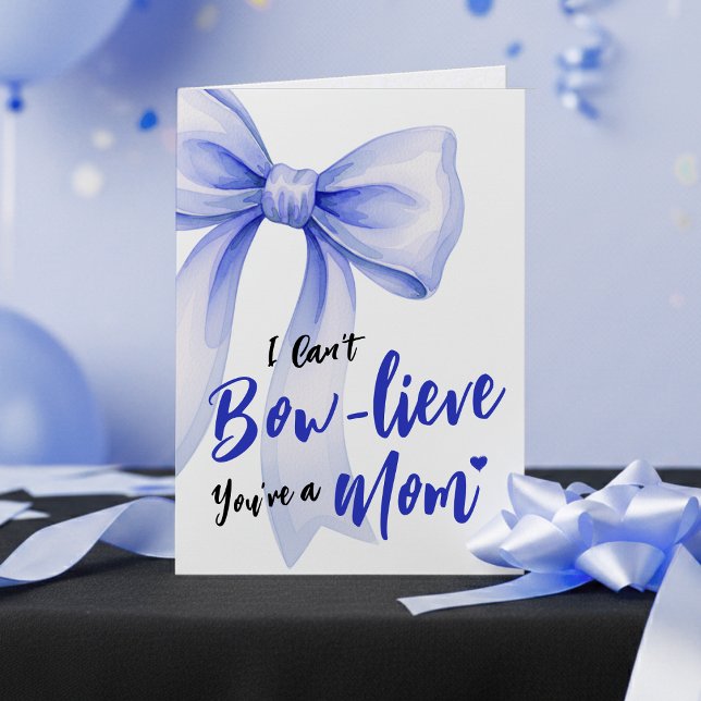 Blauer Bogen Süße Neue Mutter Lustig Frohen Mutter Karte (Blue Bow Cute New Mom Funny Happy Mothers Day Card
)