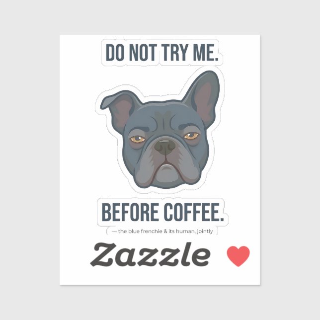 Blauer Frenchie Vor-Kaffee-Stimmung Aufkleber (Blatt)