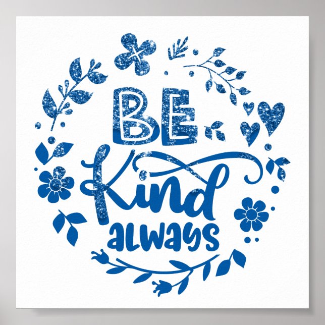 Blauer Glitzer Seien Sie ein freundliches Poster (Vorne)