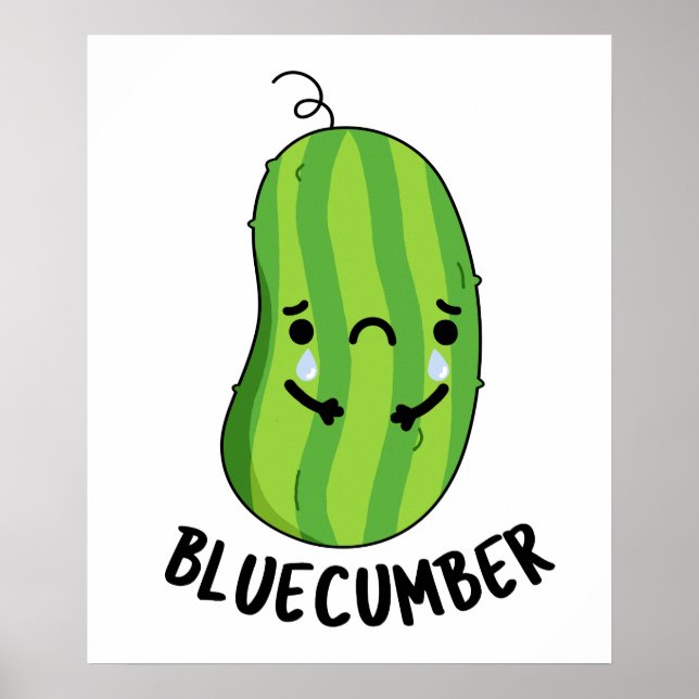Blaukummer Funny Sad Veggie Cucumber Pun Poster (Vorne)