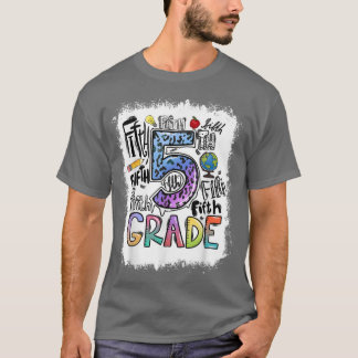 Bleached 5th Grad Typography Fifth Grad Back To  T-Shirt