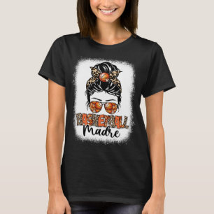 Bleached Basketball Madre Leopard Messy Bun Mother T-Shirt