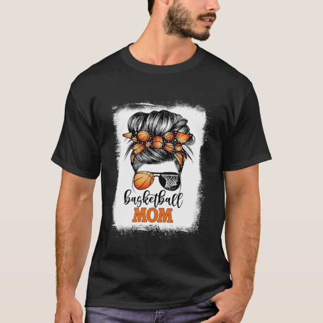 Bleached Basketball Mom Messy Bun Bball Mama Mothe T-Shirt (Vorderseite)