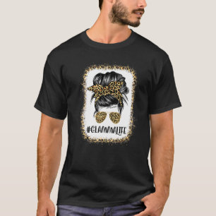 Bleached Glamma Life Messy Hair Bun Leopard Mutter T-Shirt