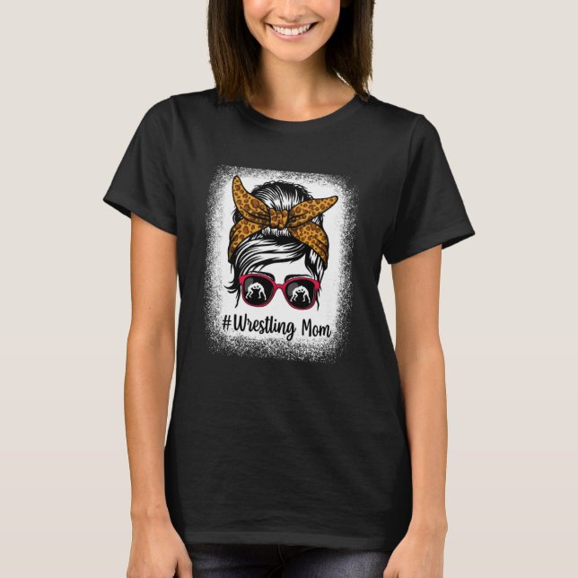 Bleached Life Wrestling Mama Leopard Messy bun Gla T-Shirt (Vorderseite)