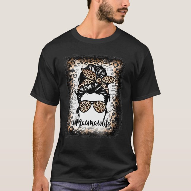 Bleached Mawmaw Life Leopard Messy Bun Women Mothe T-Shirt (Vorderseite)