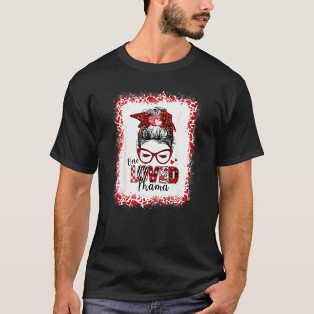 Bleached Messy Bun Hair One Love Mama Valentine S T-Shirt (Vorderseite)