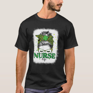 Bleached Nurse Life Messy Bun Leopard St Patricks T-Shirt