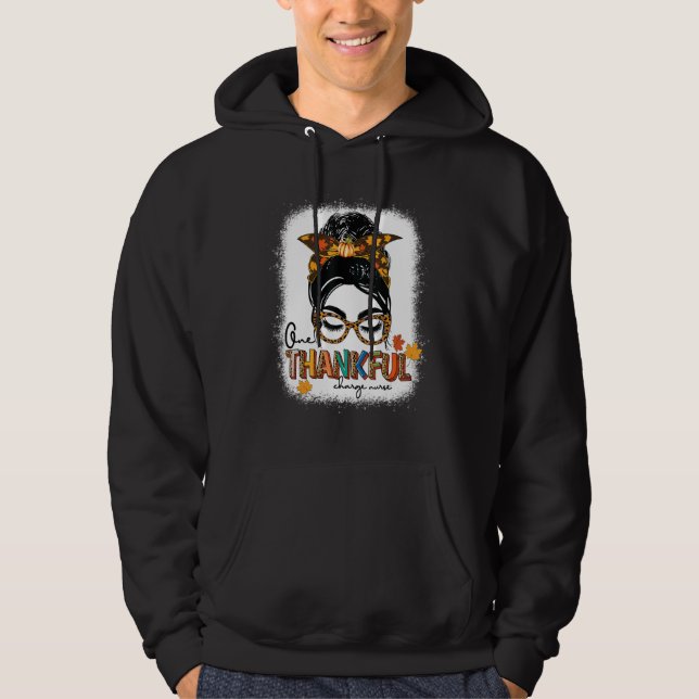 Bleached One Thankful charge nurse Messy Bun Thank Hoodie (Vorderseite)