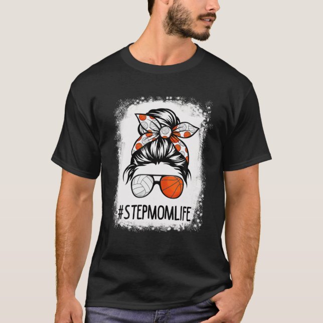 Bleached StepMom Life Volleyball Baseball Messy Ha T-Shirt (Vorderseite)