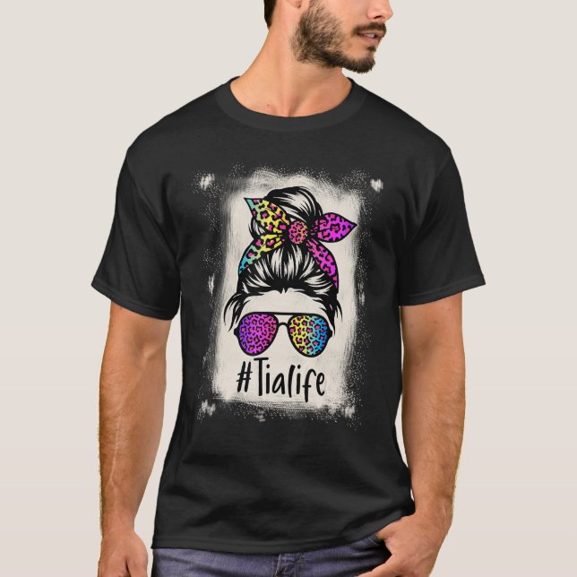 Bleached Tia life Messy Bun Rainbow Leopard Mother T-Shirt (Vorderseite)