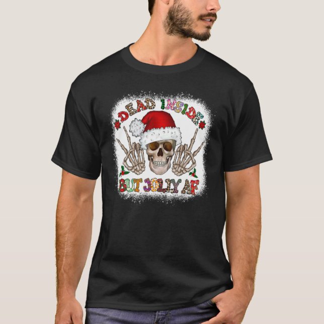 Bleached When Your Dead Inside But It's Christmas  T-Shirt (Vorderseite)