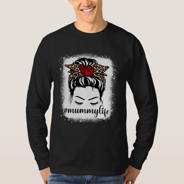 Bleaches Mummy Life Messy Bun Leopard Print Mother T-Shirt (Vorderseite)