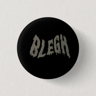 BLEGH Lustige Heavy Metal Metalcore Rockmusik Button