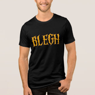 BLEGH Lustige Heavy Metal Metalcore Rockmusik Tri-Blend Shirt